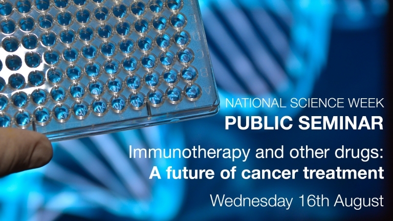 Cancer Public Seminar: Immunotherapy and other drugs: A future of cancer treatment